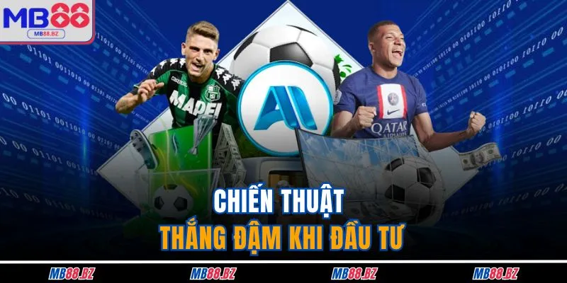 Chiến thuật cam kết thắng đậm khi đầu tư