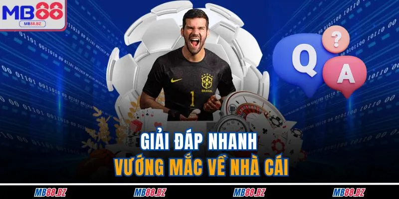 Giải đáp nhanh vướng mắc về nhà cái