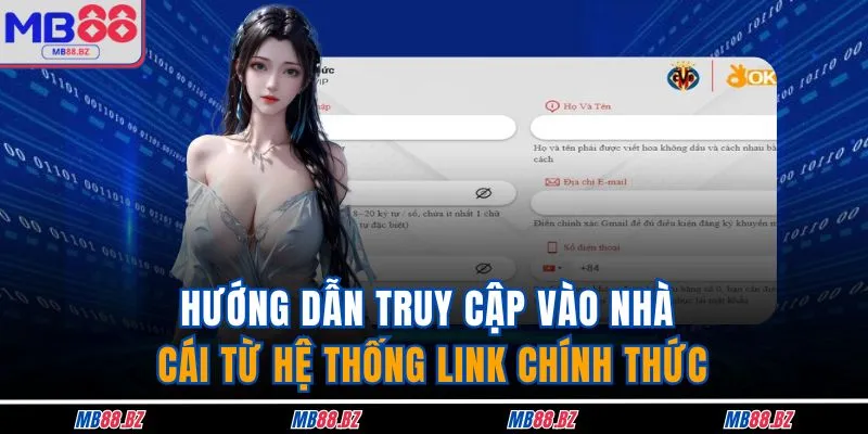 Hướng dẫn truy cập vào nhà cái từ hệ thống link chính thức